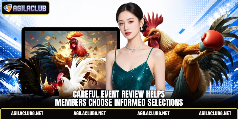 Careful event review helps members choose informed selections