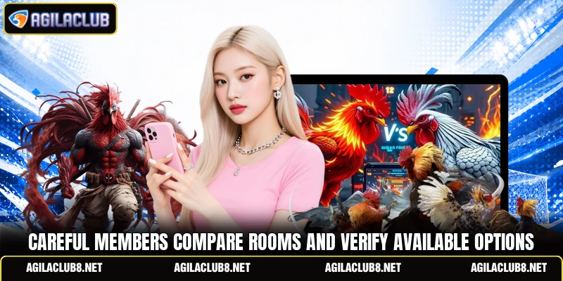 Careful members compare rooms and verify available options