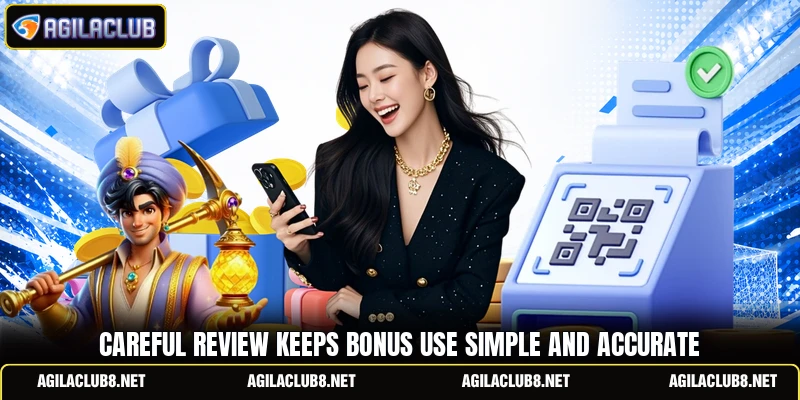Careful review keeps bonus use simple and accurate