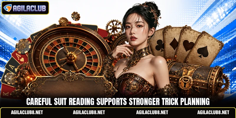 Careful suit reading supports stronger trick planning