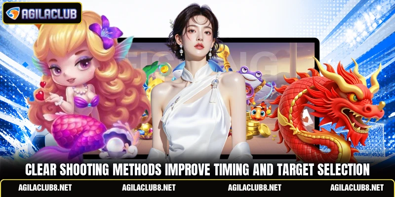 Clear shooting methods improve timing and target selection