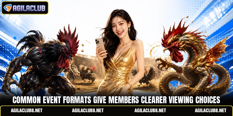 Common event formats give members clearer viewing choices