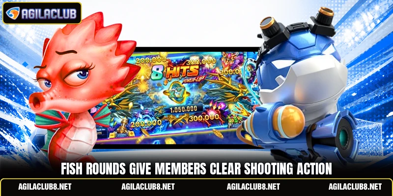 Fish rounds give members clear shooting action