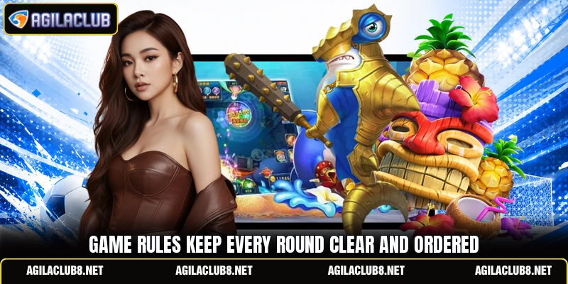 Game rules keep every round clear and ordered