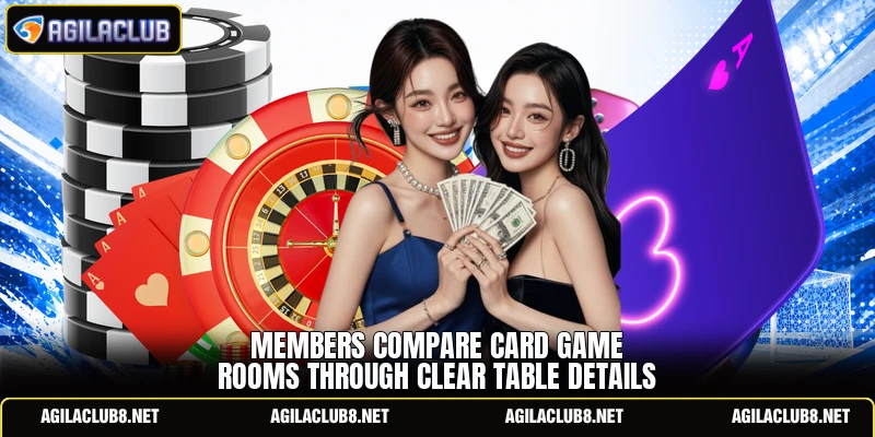Members compare card game rooms through clear table details