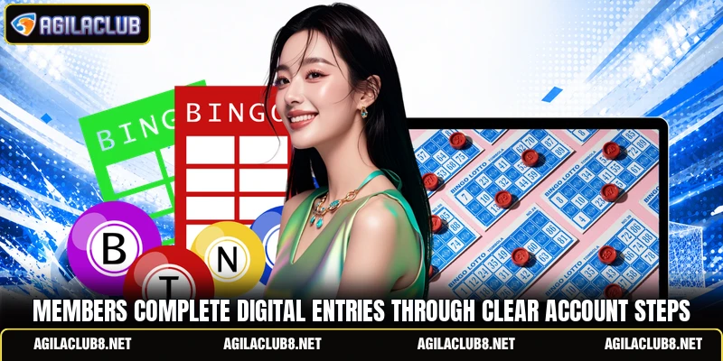Members complete digital entries through clear account steps