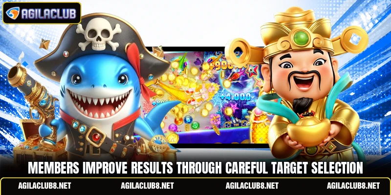 Members improve results through careful target selection