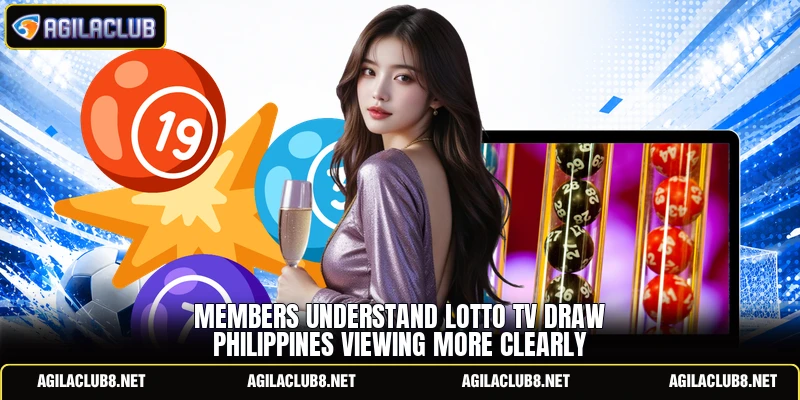 Members understand lotto tv draw philippines viewing more clearly