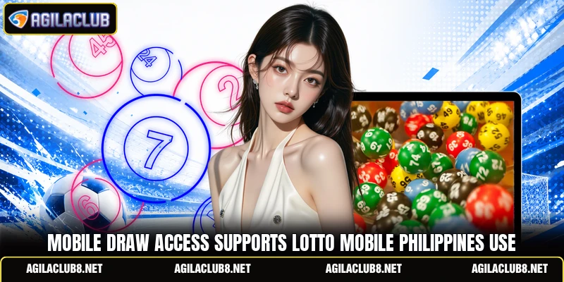 Mobile draw access supports lotto mobile philippines use