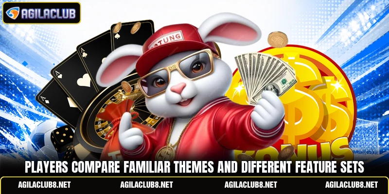 Players compare familiar themes and different feature sets