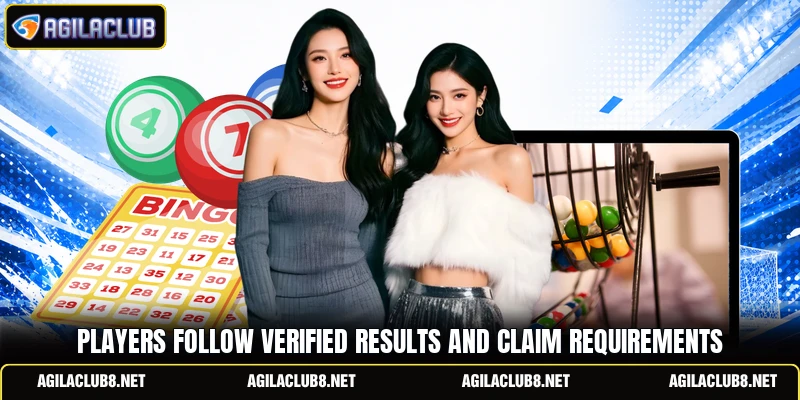 Players follow verified results and claim requirements