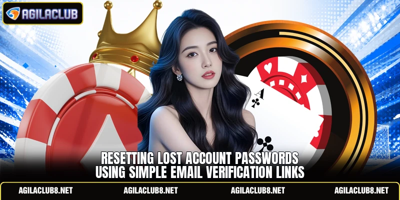 Resetting lost account passwords using simple email verification links