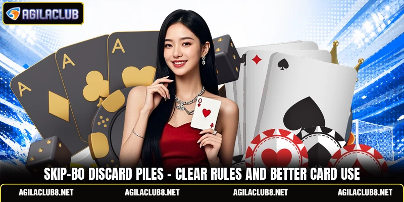 Skip-Bo Discard Piles - Clear Rules And Better Card Use