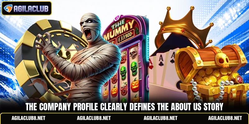 The company profile clearly defines the about us story