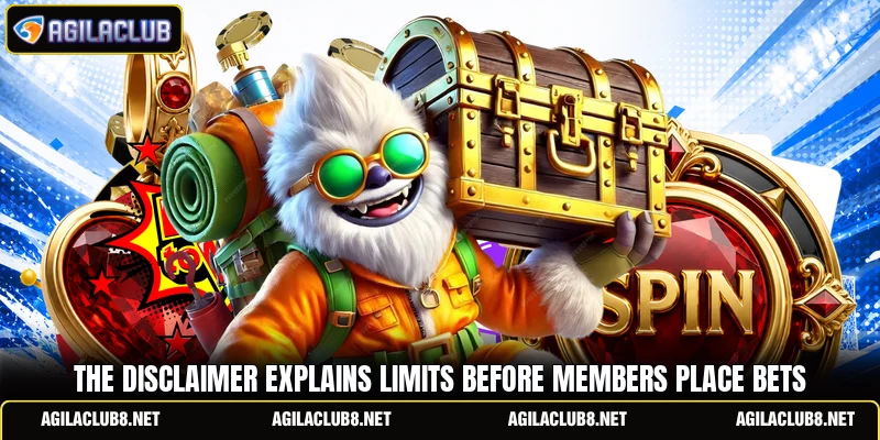 The disclaimer explains limits before members place bets